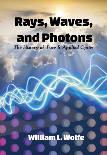 Book Cover for Rays, Waves and Photons by William L. Wolfe