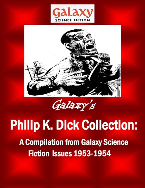 Book Cover for Galaxy's Philip K Dick Collection by Dick, Philip K.