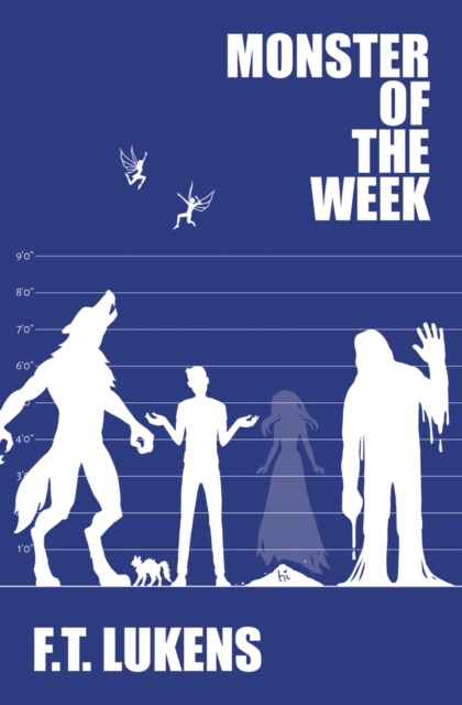 Book Cover for Monster of the Week by F.T. Lukens