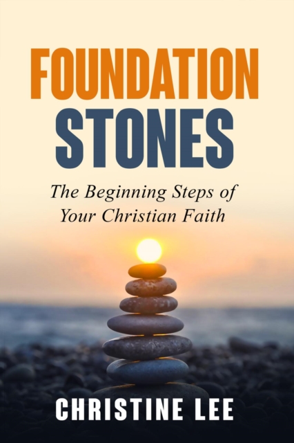 Book Cover for Foundation Stones by Christine Lee
