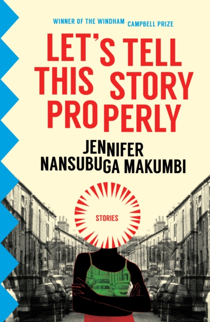 Book Cover for Let's Tell This Story Properly by Jennifer Nansubuga Makumbi