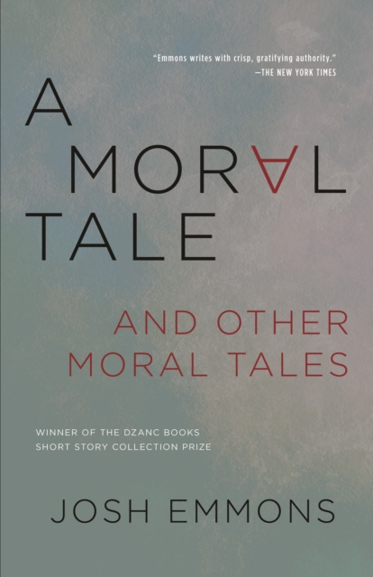 Book Cover for Moral Tale and Other Moral Tales, A by Josh Emmons