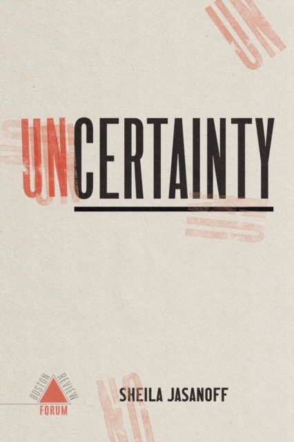 Book Cover for Uncertainty by Sheila Jasanoff