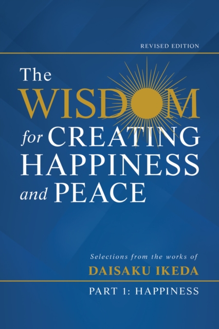 Book Cover for Wisdom for Creating Happiness and Peace, Part 1, Revised Edition by Daisaku Ikeda