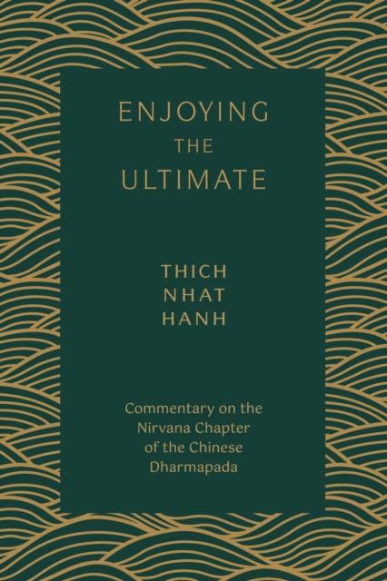 Book Cover for Enjoying the Ultimate by Thich Nhat Hanh