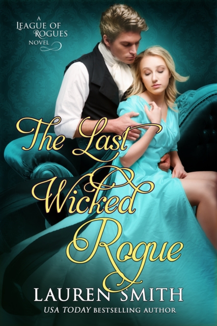 Last Wicked Rogue: The League of Rogues - Book 9