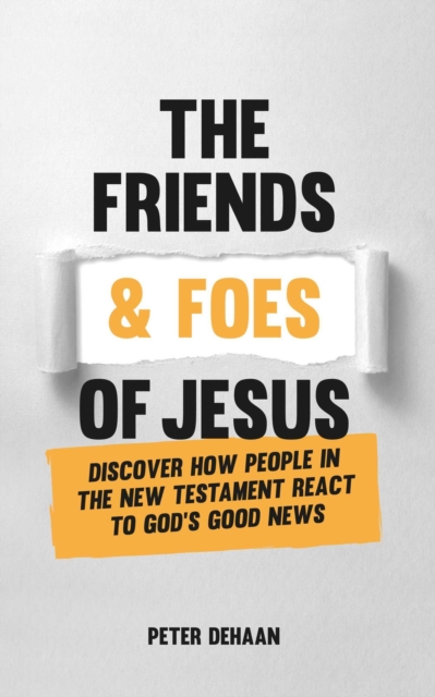 Book Cover for Friends and Foes of Jesus by Peter DeHaan