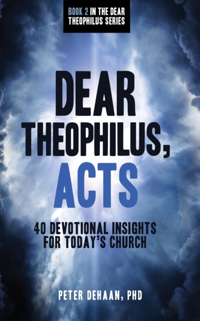 Book Cover for Dear Theophilus, Acts by Peter DeHaan