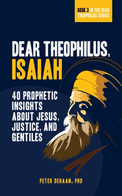 Book Cover for Dear Theophilus, Isaiah by Peter DeHaan