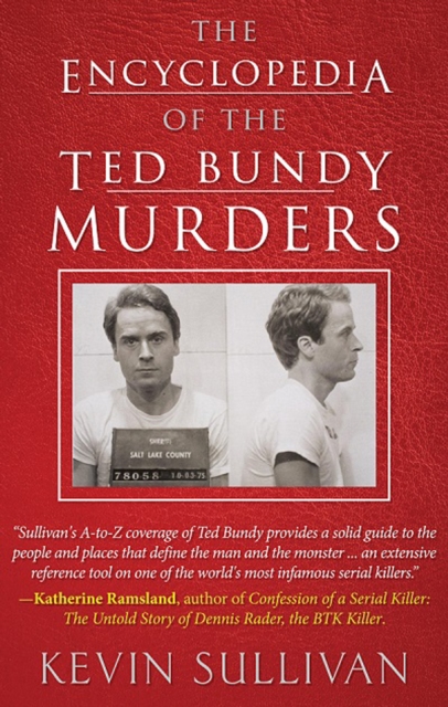 Book Cover for Encyclopedia of the Ted Bundy Murders by Kevin Sullivan