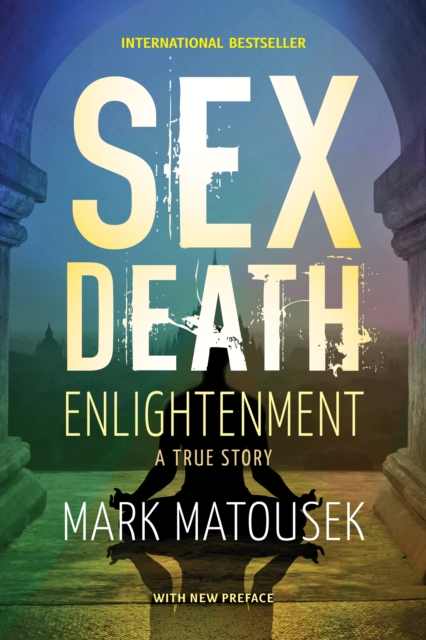 Book Cover for Sex Death Enlightenment by Mark Matousek