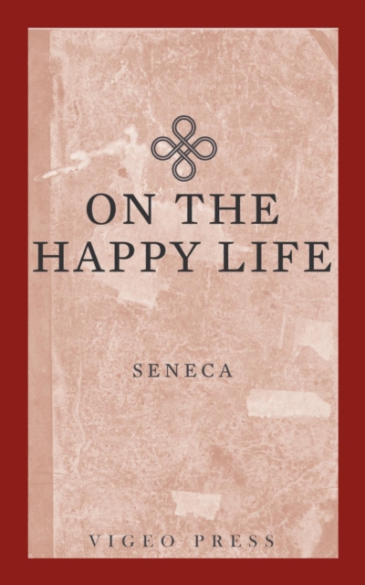 Book Cover for On The Happy Life by Seneca