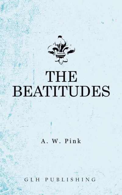 Book Cover for Beatitudes by Arthur W. Pink