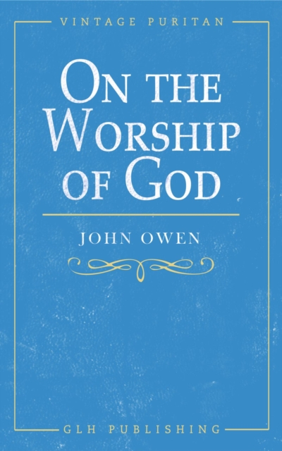 Book Cover for On the Worship of God by John Owen