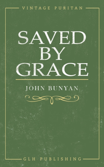 Book Cover for Saved By Grace by John Bunyan