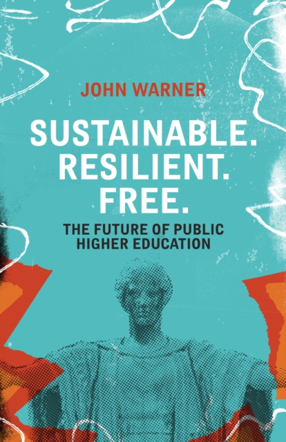 Book Cover for Sustainable. Resilient. Free. by John Warner