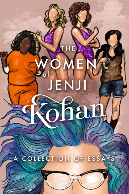 Book Cover for Women of Jenji Kohan: Weeds, Orange is the New Black, and GLOW by Scarlett Harris