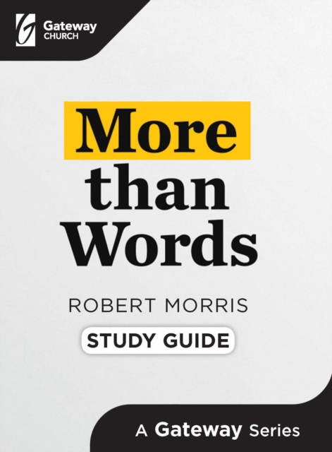 Book Cover for More Than Words Study Guide by Robert Morris