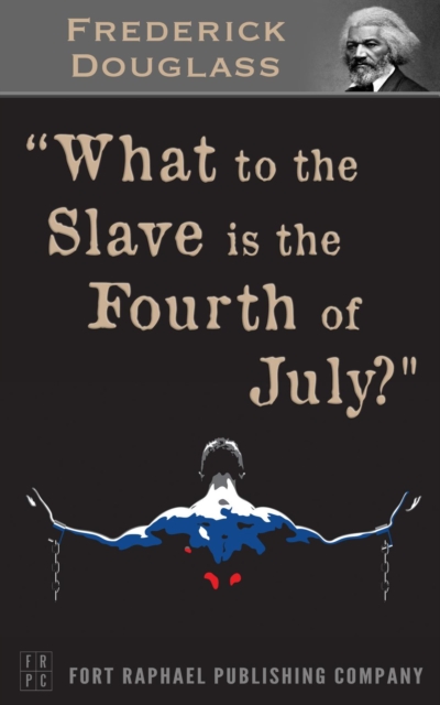 Book Cover for What to the Slave is the 4th of July? - Unabridged by Frederick Douglass