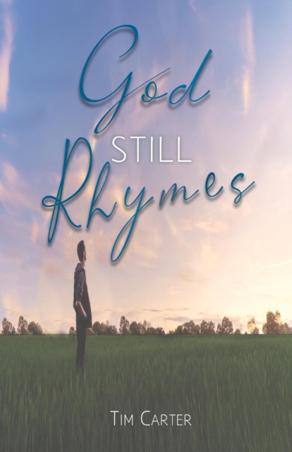 Book Cover for God Still Rhymes by Tim Carter