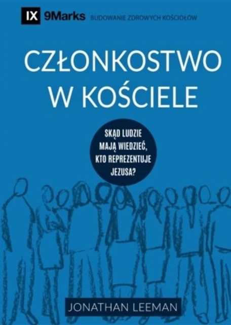 Book Cover for Czlonkostwo w Kosciele (Church Membership) (Polish) by Jonathan Leeman