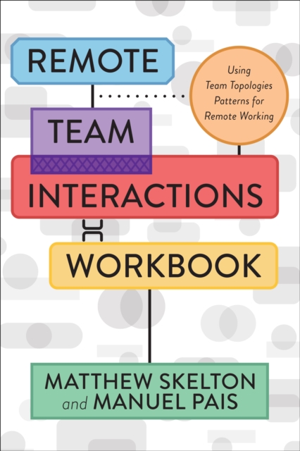 Book Cover for Remote Team Interactions Workbook by Matthew Skelton