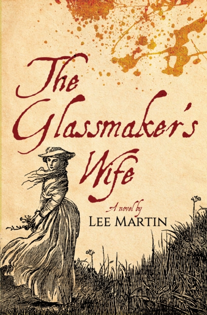 Book Cover for Glassmaker's Wife by Lee Martin