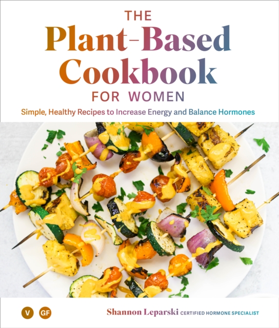 Book Cover for Plant Based Cookbook for Women by Shannon Leparski