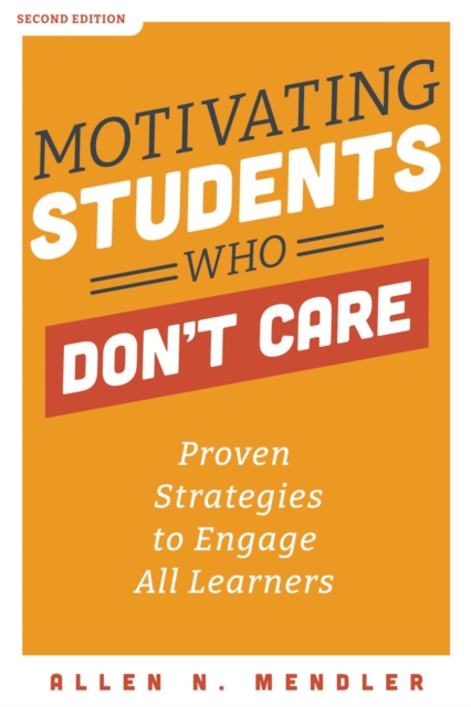 Book Cover for Motivating Students Who Don't Care by Mendler, Allen N.