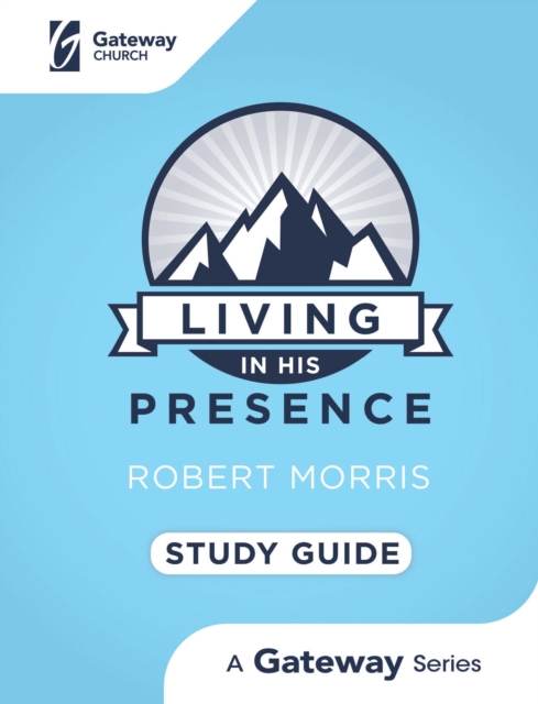 Book Cover for Living in His Presence Study Guide by Robert Morris