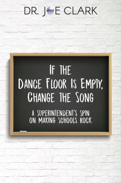 Book Cover for If the Dance Floor is Empty, Change the Song by Clark, Joe