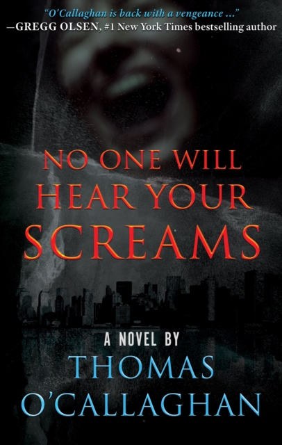 Book Cover for No One Will Hear Your Screams by Thomas O'Callaghan