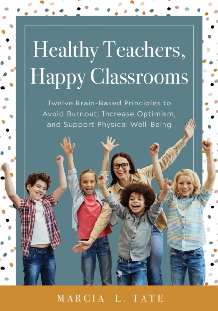 Book Cover for Healthy Teachers, Happy Classrooms by Marcia L. Tate