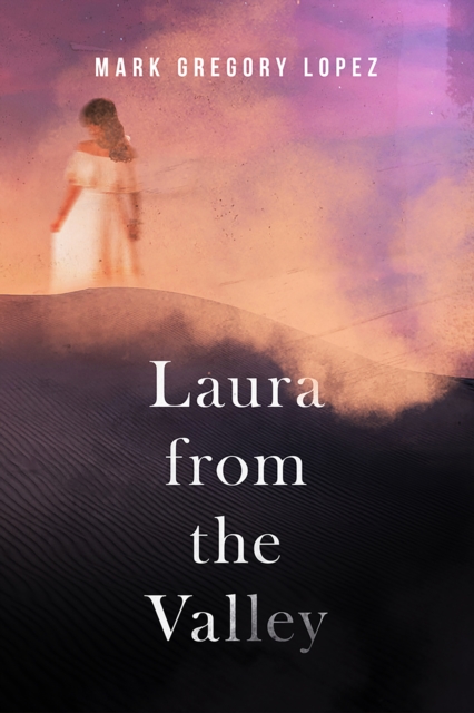 Book Cover for Laura from the Valley by Mark Lopez