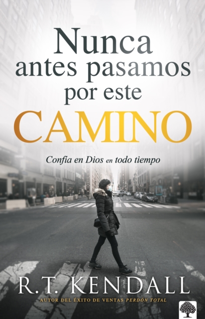 Book Cover for Nunca antes pasamos por este camino / We've Never Been This Way Before by R.T.Kendall