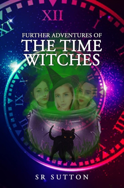 Book Cover for Further Adventures of the Time Witches by Stephen Robert Sutton