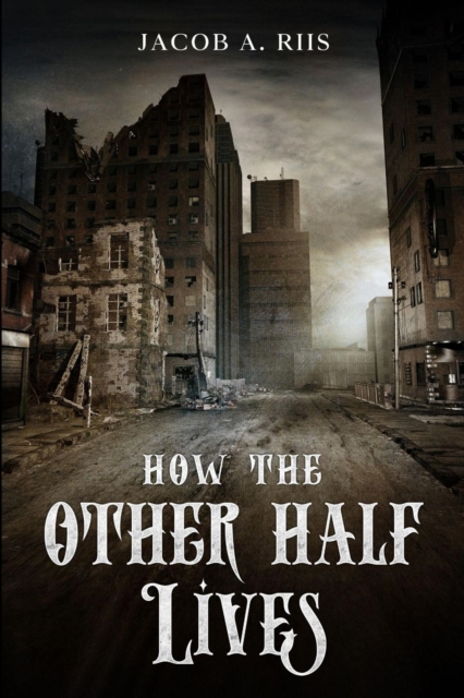 Book Cover for How the Other Half Lives by Jacob A. Riis