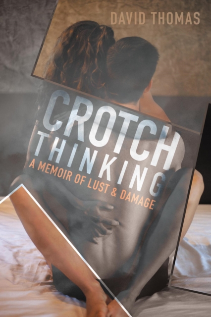 Book Cover for Crotch Thinking by David Thomas