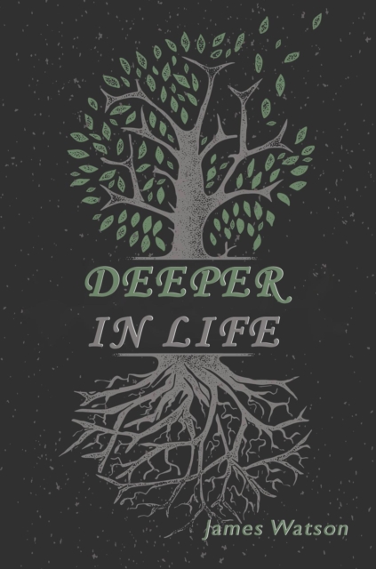 Book Cover for Deeper In Life by Watson, James