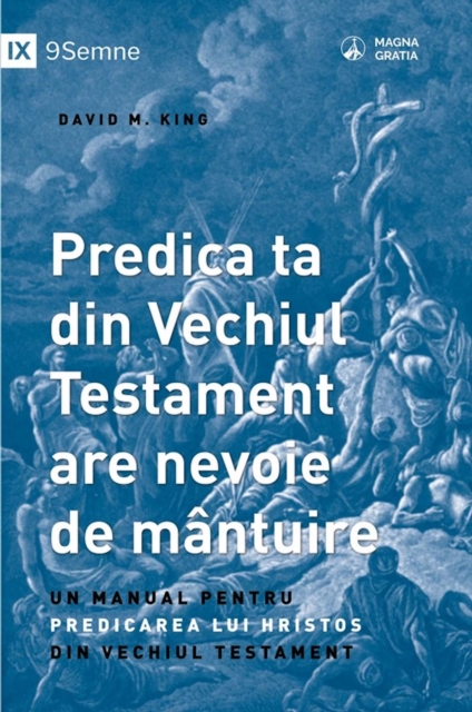 Book Cover for Predica ta din Vechiul Testament are nevoie de mântuire (Your Old Testament Sermon Needs to Get Saved) (Romanian) by David King