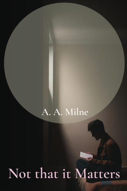 Book Cover for Not that it Matters by A. A. Milne