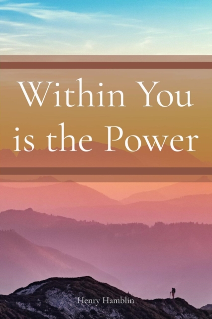 Book Cover for Within You is the Power by Henry Thomas Hamblin