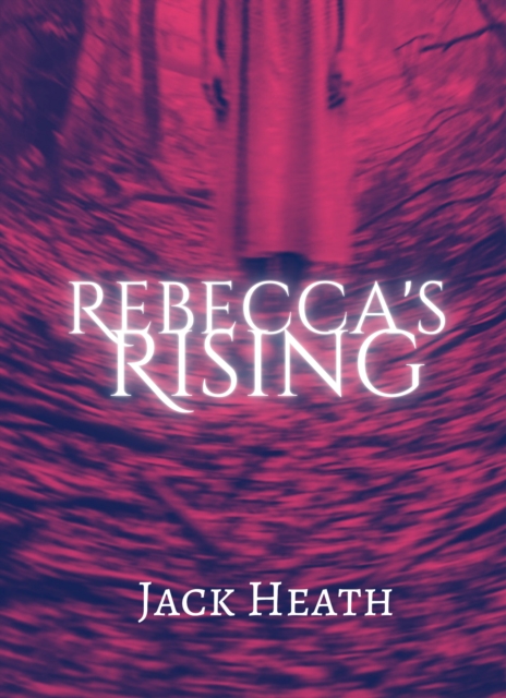 Book Cover for Rebecca's Rising by Jack Heath