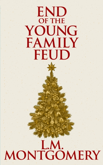 Book Cover for End of the Young Family Feud by L. M. Montgomery