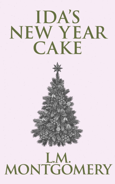 Book Cover for Ida's New Year Cake by L. M. Montgomery