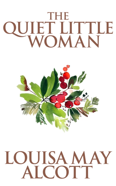 Book Cover for Quiet Little Woman by Louisa May Alcott