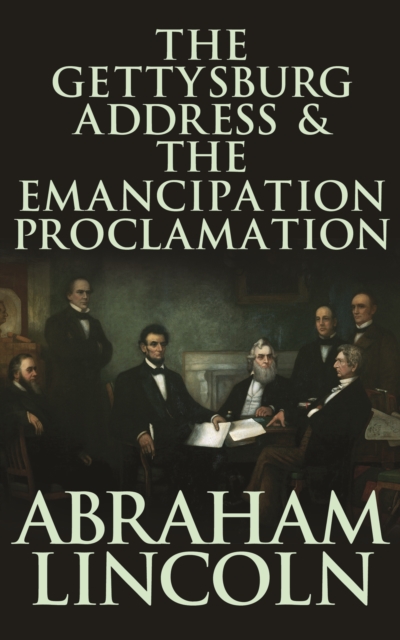 Book Cover for Gettysburg Address & The Emancipation Proclamation by Abraham Lincoln