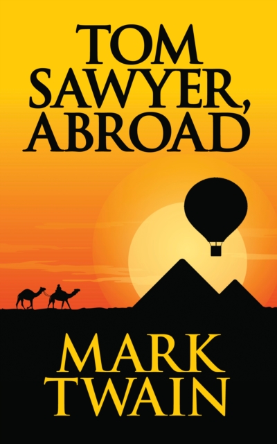 Book Cover for Tom Sawyer, Abroad by Twain, Mark