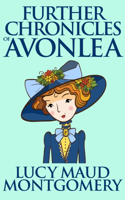 Book Cover for Further Chronicles of Avonlea by L.M. Montgomery