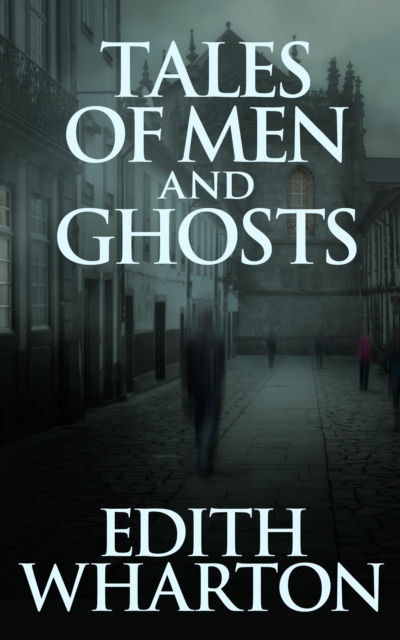 Tales of Men and Ghosts